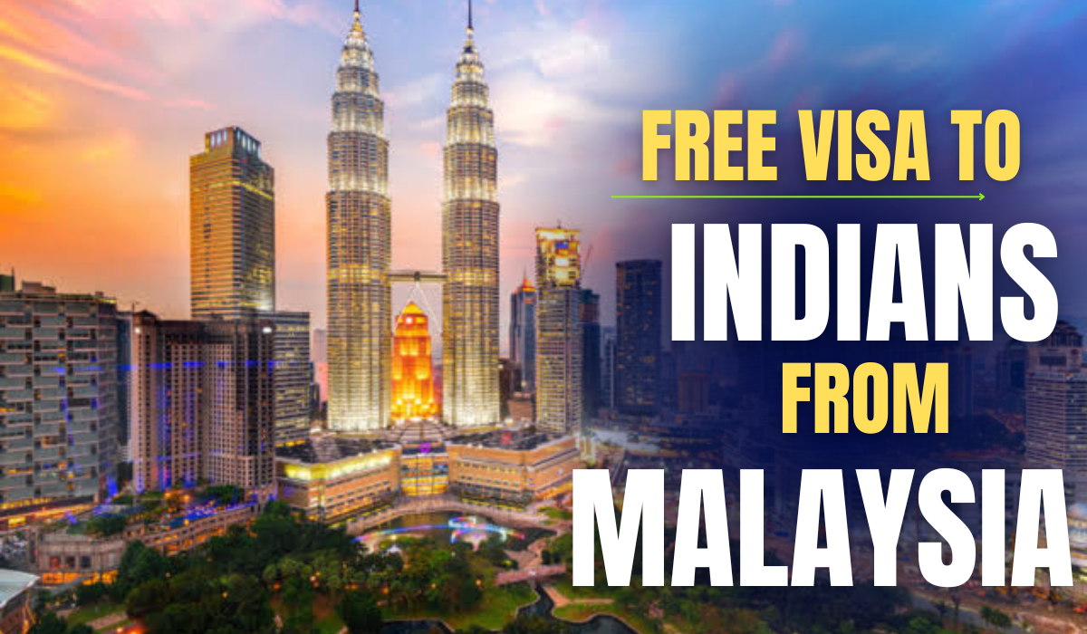 Free visa for Indians from Malaysia